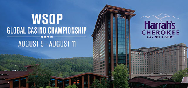 WSOP Global Casino Championship taking place at the Harrah's Cherokee in August (source: WSOP.com)